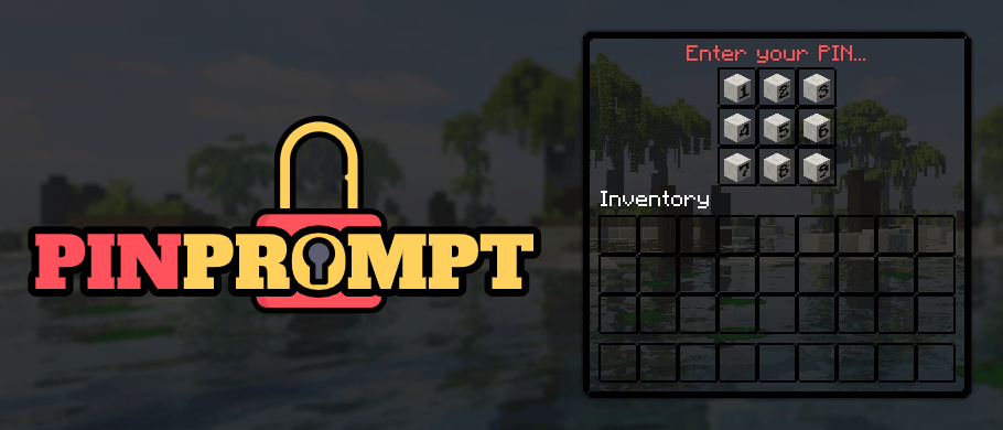 PINPrompt – 强大的 GUI PIN 安全⛔️双因素身份验证 ⛔️ [1.8.x – 1.20.x] 3.15.1-棋牌资源站
